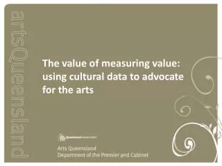 The value of measuring value: using cultural data to advocate for the arts