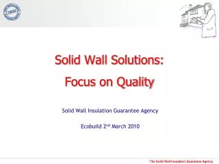 Solid Wall Solutions: Focus on Quality