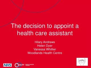 The decision to appoint a health care assistant