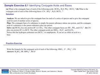Sample Exercise 8.1 Identifying Conjugate Acids and Bases