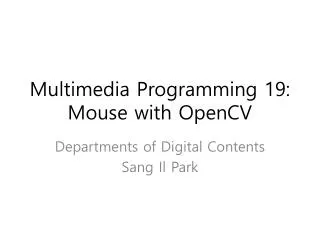 multimedia programming 19 mouse with opencv