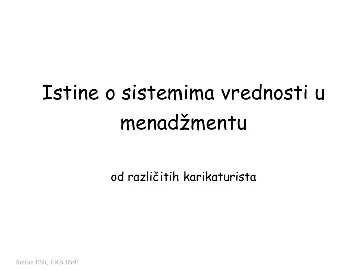 istine o sistemima vrednosti u menad mentu od razli itih karikaturista