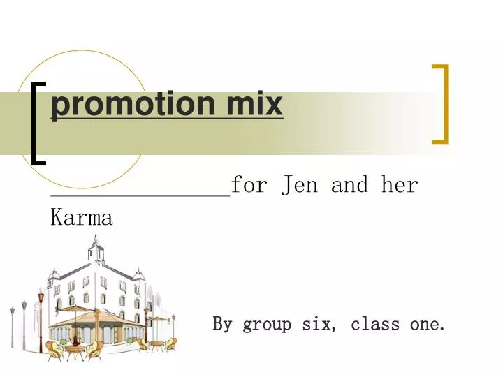 promotion mix for jen and her karma