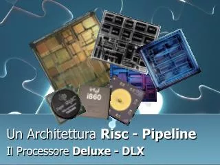 Un Architettura Risc - Pipeline Il Processore Deluxe - DLX