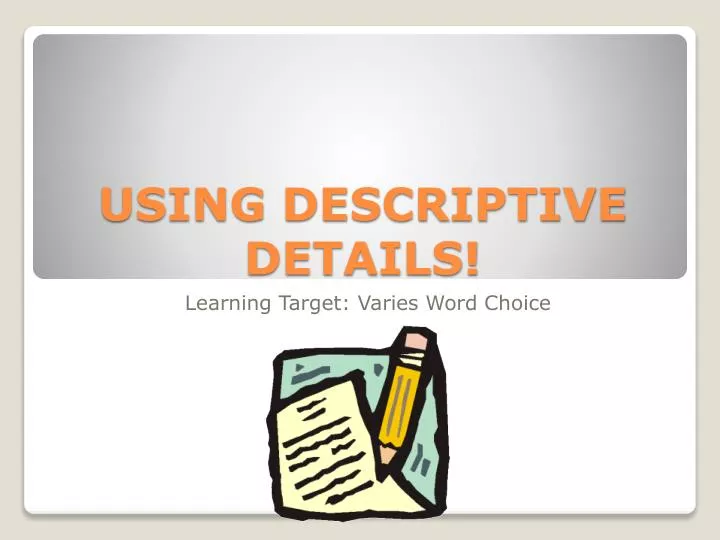 using descriptive details