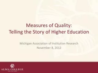 Measures of Quality: Telling the Story of Higher Education