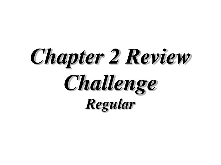 chapter 2 review challenge