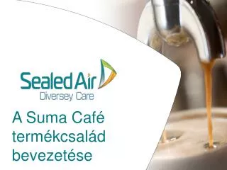 A Suma Café t ermékcsalád bevezetése