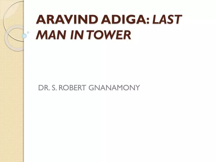 aravind adiga last man in tower