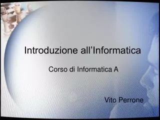 Introduzione all’Informatica