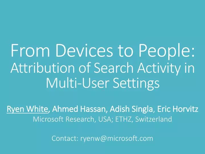 from devices to people attribution of search activity in multi user settings
