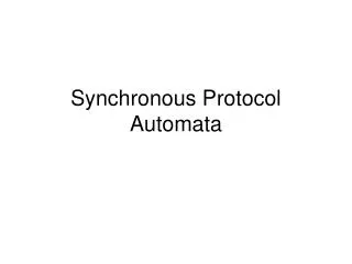 Synchronous Protocol Automata
