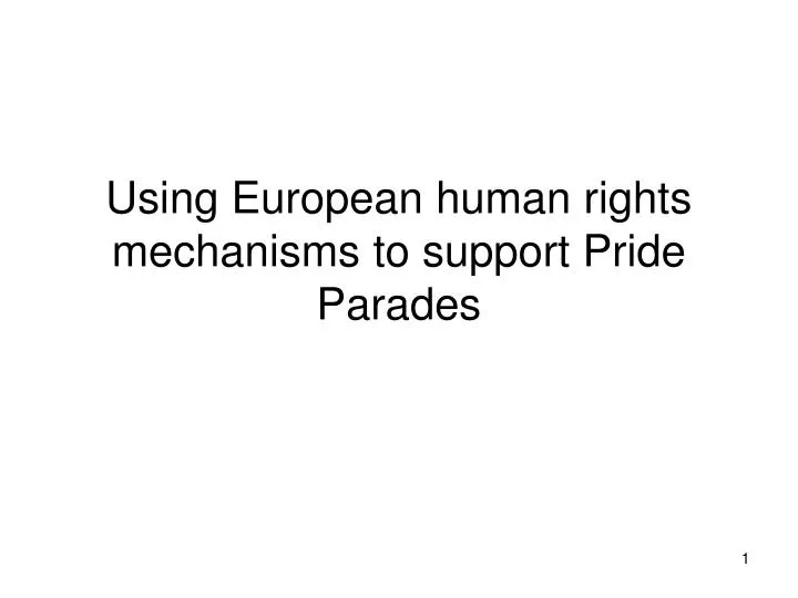 using european human rights mechanisms to support pride parades