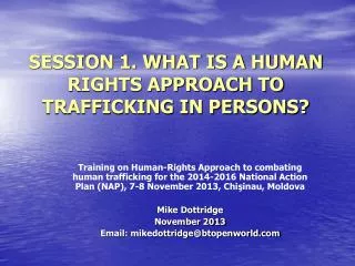 SESSION 1. WHAT IS A HUMAN RIGHTS APPROACH TO TRAFFICKING IN PERSONS?