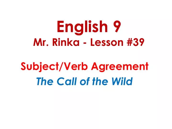 english 9 mr rinka lesson 39