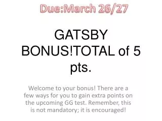 GATSBY BONUS!TOTAL of 5 pts.