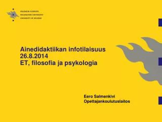 Ainedidaktiikan infotilaisuus 26.8.2014 ET, filosofia ja psykologia