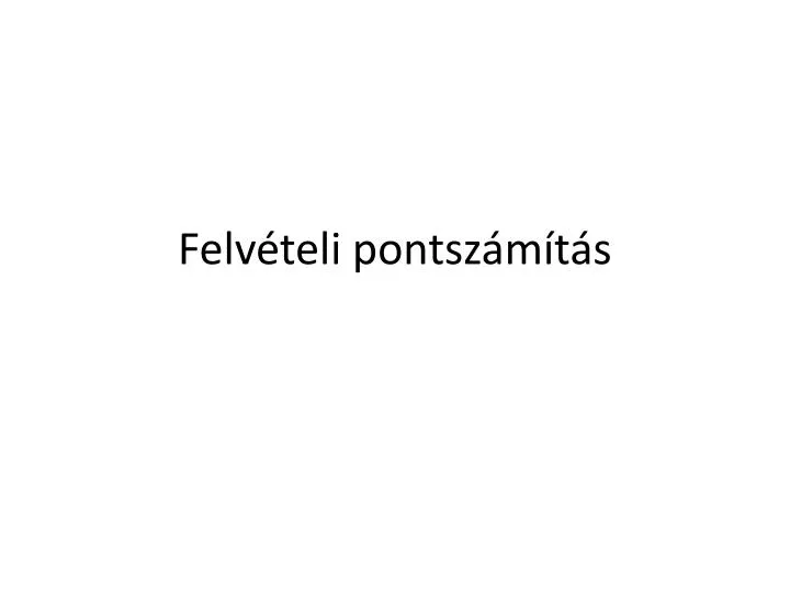 felv teli pontsz m t s