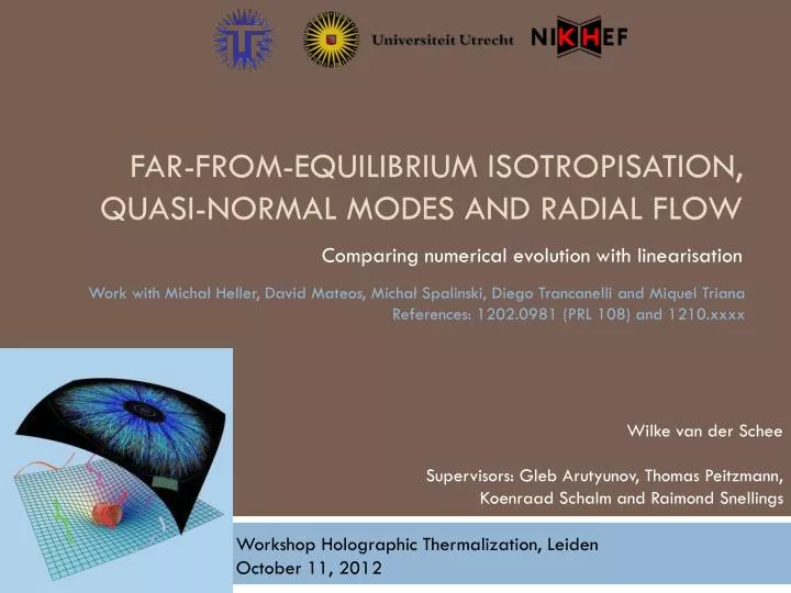 far from equilibrium isotropisation quasi normal modes and radial flow
