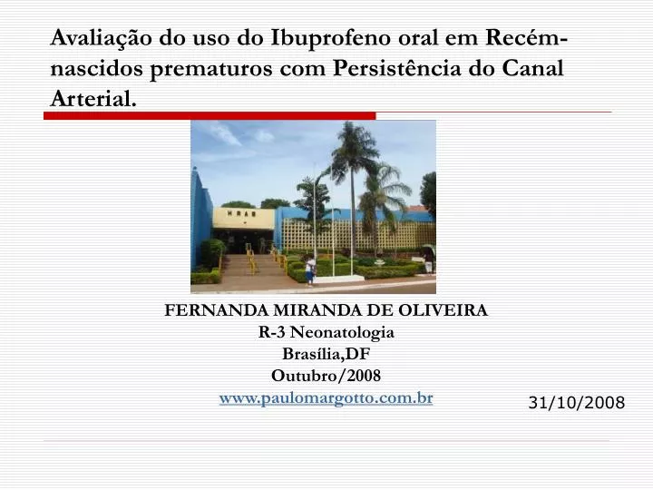 avalia o do uso do ibuprofeno oral em rec m nascidos prematuros com persist ncia do canal arterial