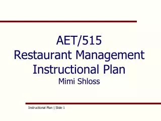 AET/515 Restaurant Management Instructional Plan Mimi Shloss