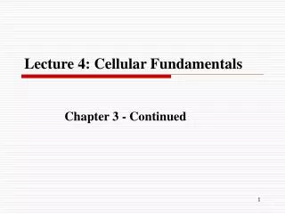 Lecture 4: Cellular Fundamentals