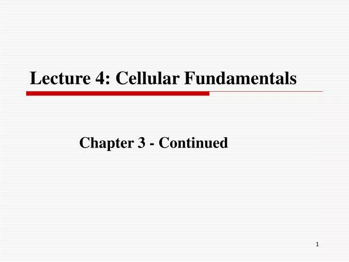 lecture 4 cellular fundamentals