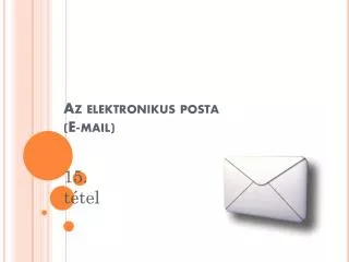 Az elektronikus posta (E-mail)