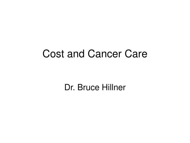 cost and cancer care