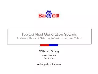 Toward Next Generation Search: Business, Product, Science, Infrastructure, and Talent