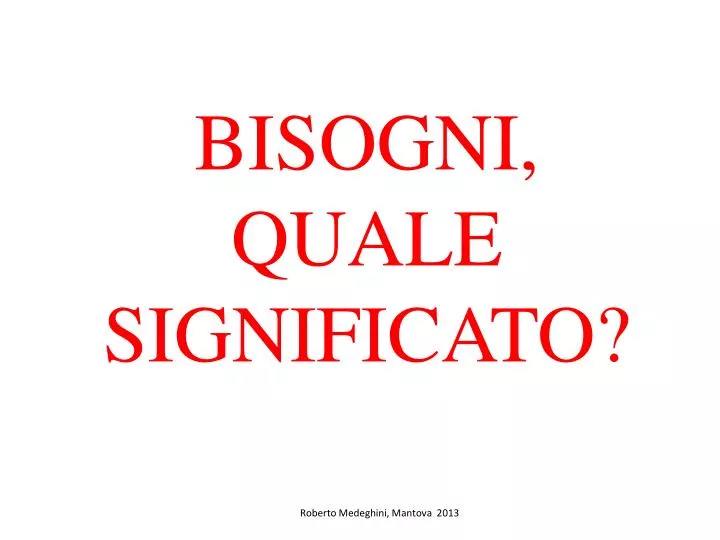 Ppt Bisogni Quale Significato Powerpoint Presentation Free