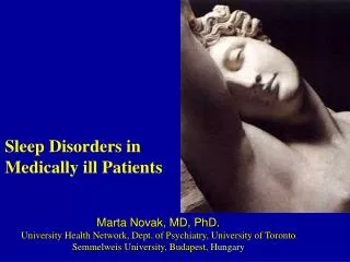Marta Novak, MD, PhD. University Health Network, Dept. of Psychiatry, University of Toronto
