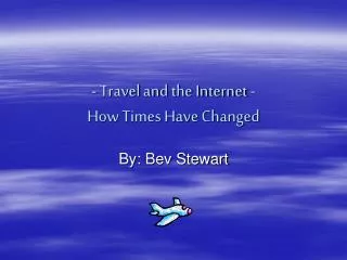 - Travel and the Internet - How Times Have Changed