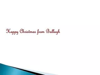 Happy Christmas from Ballagh
