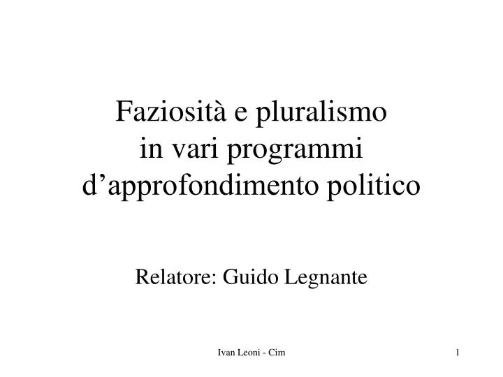 faziosit e pluralismo in vari programmi d approfondimento politico