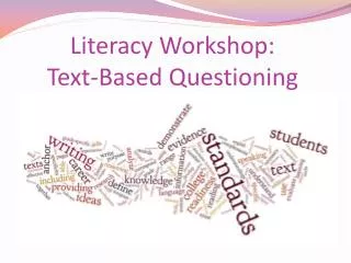 Literacy Workshop: Text-Based Questioning