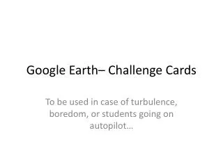 Google Earth– Challenge Cards