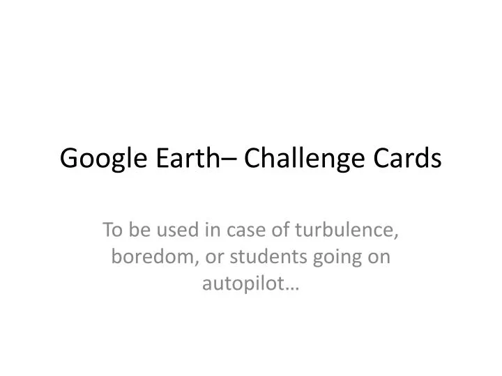 google earth challenge cards