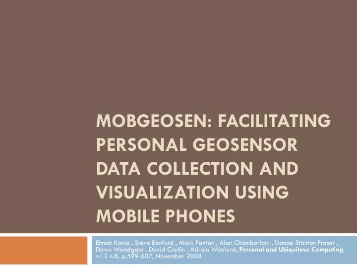 mobgeosen facilitating personal geosensor data collection and visualization using mobile phones