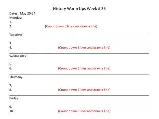 History Warm-Ups Week # 35 Dates : May 20-24 Monday: 1.