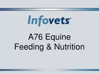 A76 Equine Feeding &amp; Nutrition