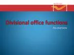 Divisional office functions - slide 1