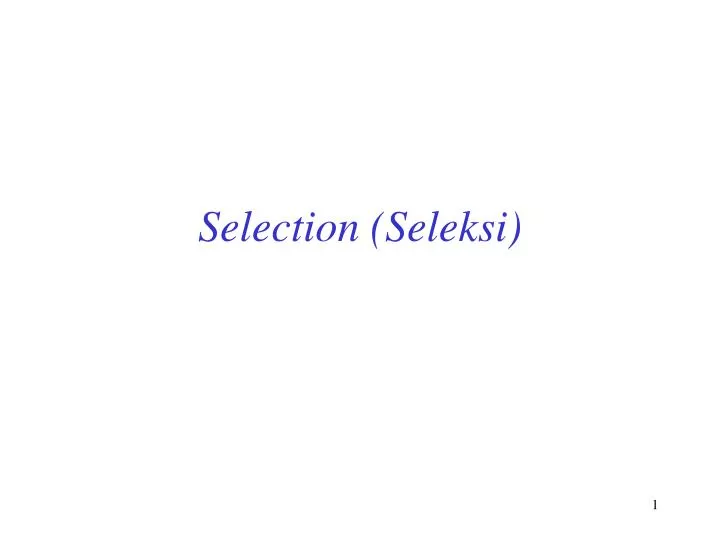 selection seleksi