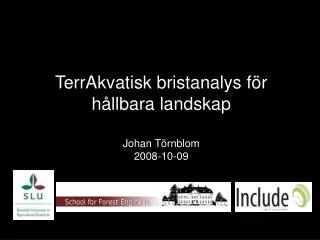 terrakvatisk bristanalys f r h llbara landskap