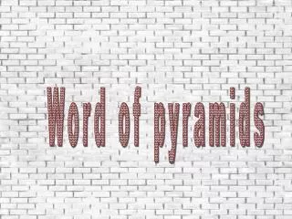 Word of pyramids