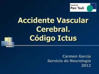 Accidente Vascular Cerebral. Código Ictus