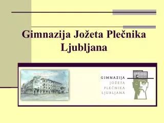 Gimnazija Jožeta Plečnika Ljubljana