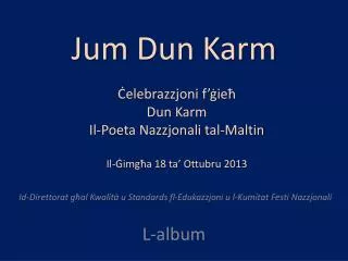 jum dun karm