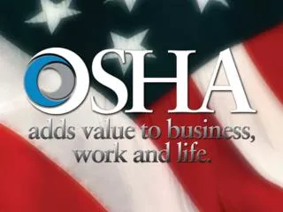 OSHA - OCCUPATIONAL SAFETY and HEALTH ADMINISTRATION