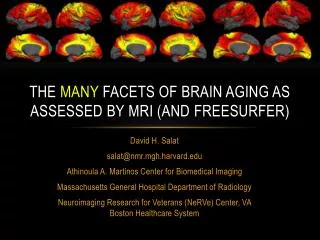 The many facets of brain aging as assessed by mri (and Freesurfer )